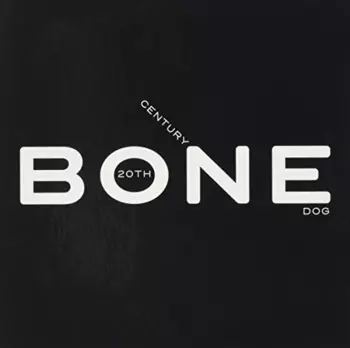 20th Century Dog: Bone