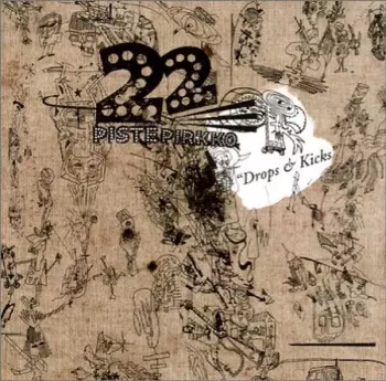 22 Pistepirkko: Drops & Kicks