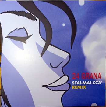 LP 24 Grana: Stai-Mai-Ccà Remix