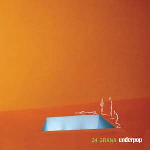 Album 24 Grana: Underpop