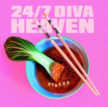 LP 24/7 Diva Heaven: Stress LTD