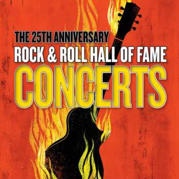 Album 25th Anniversary Rock & Roll Hall Of Fame / Var: 25th Anniversary Rock & Roll Hall Of Fame