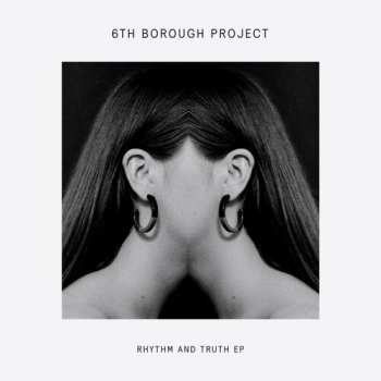 Album 6th Borough Project: Rhythm And Truth EP