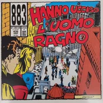 LP 883: Hanno Ucciso L'Uomo Ragno CLR | LTD | NUM