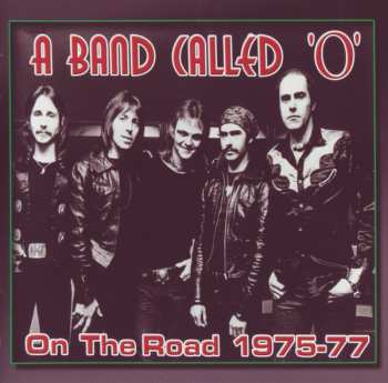 CD A Band Called "O": On The Road 1975-77