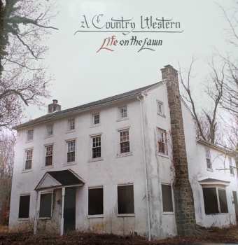 LP A Country Western: Life On The Lawn