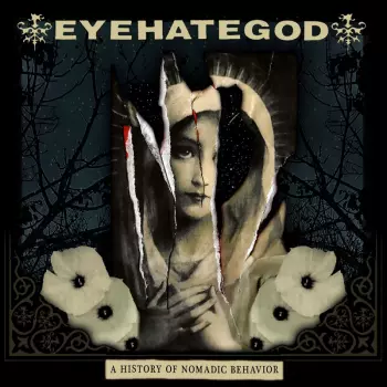 EyeHateGod: A History Of Nomadic Behavior