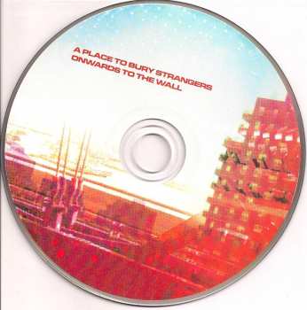 CD A Place To Bury Strangers: Onwards to the Wall