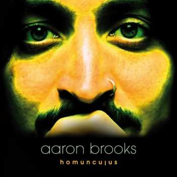 CD Aaron Brooks: Homunculus