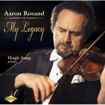 Album Aaron Rosand: My Legacy