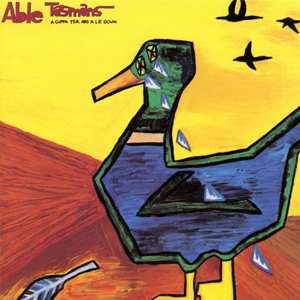 Album Able Tasmans: A Cuppa Tea And A Lie Down