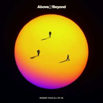 LP Above & Beyond: Bigger Than All Of Us