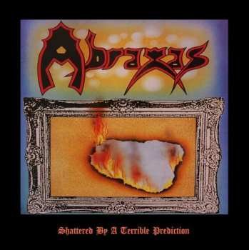 LP Abraxas: Shattered By A Terrible Prediction