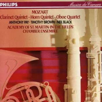 Clarinet Quintet KV 581 / Oboe Quartet KV 370 / Horn Quintet KV 407