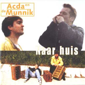 CD Acda en de Munnik: Naar Huis