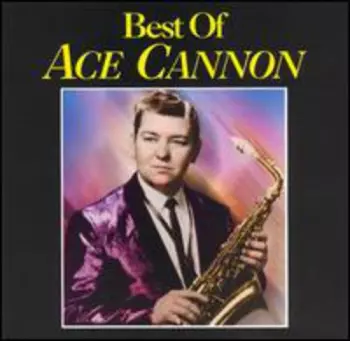Best Of Ace Cannon