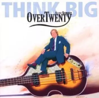 Achim Schultz: Think Big