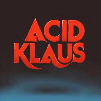 CD Acid Klaus: Step On My Travelator