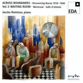 Album Across Boundaries Discovering Russia 3 / Various: Across Boundaries Discovering Russia 3