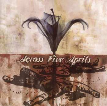 Album Across Five Aprils: A Tragedy In Progress