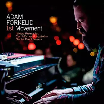 Adam Forkelid: 1st Movement