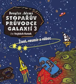 Adams: Stopařův průvodce galaxií 3: Ž