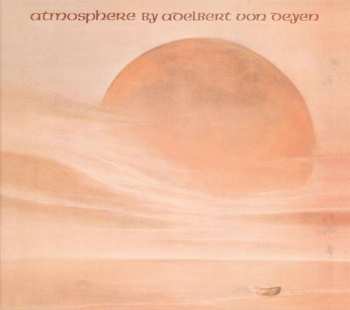 LP Adelbert Von Deyen: Atmosphere