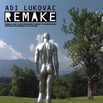 Adi Lukovac: Remake