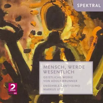 Adolf Brunner: Geistliche Werke "mensch, Werde Wesentlich"