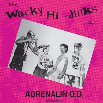 Album Adrenalin O.D.: The Wacky Hi-Jinks of Adrenalin O.D.
