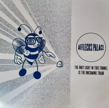 Afflecks Palace: The Only Light In This Tunnel Is The Oncoming Train