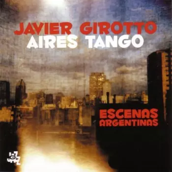 Aires Tango: Escenas Argentinas