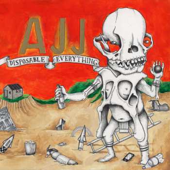 LP AJJ: Disposable Everything