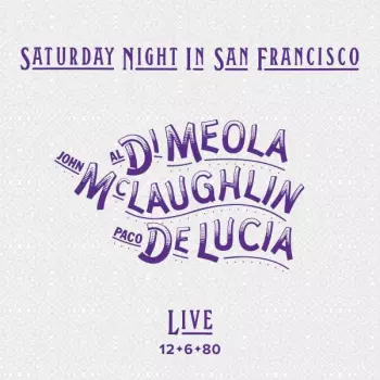 Paco De Lucía: Saturday Night In San Francisco