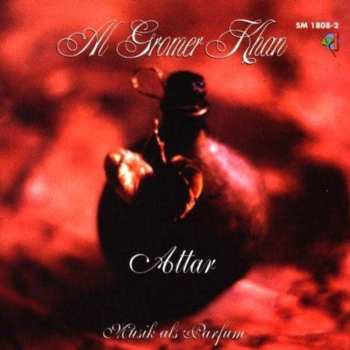 Album Al Gromer Khan: Attar (Musik Als Parfum)
