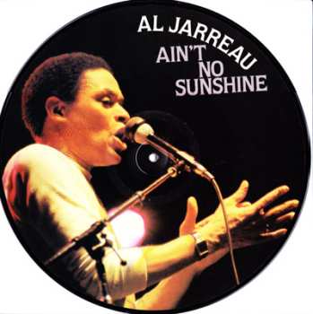 LP Al Jarreau: Ain't No Sunshine PIC