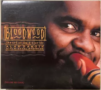 Bloodwood: The Art Of The Didjeridu