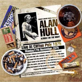 CD Alan Hull: Alright On The Night - Live At Clifton Poly 1975 LTD