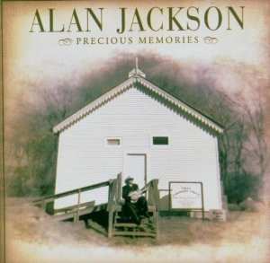 CD Alan Jackson: Precious Memories