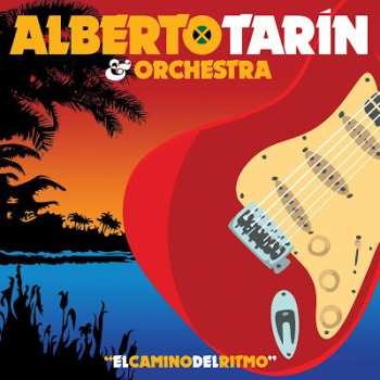 Album Alberto Tarin & Orchestra: El Camino Del Ritmo