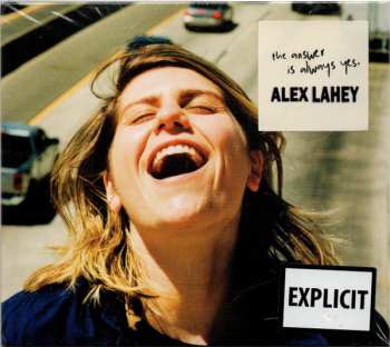 CD Alex Lahey: The Answer Is Always Yes