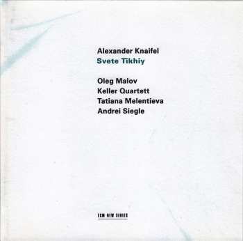 CD Alexander Knaifel: Svete Tikhiy