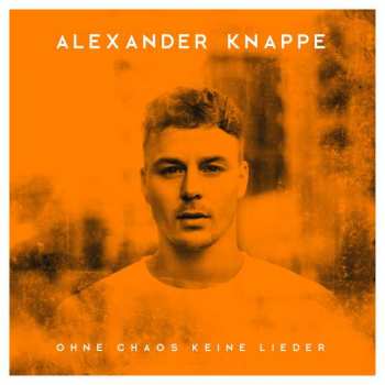 2CD/Mercancía Alexander Knappe: Ohne Chaos Keine Lieder DLX