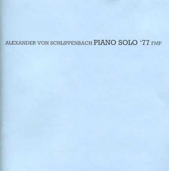 CD Alexander von Schlippenbach: Piano Solo '77