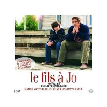 Album Alexis Rault: Le Fils à Jo - Un Film de Philippe Guillard