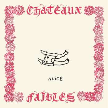 CD Alice: Chateaux Faibles
