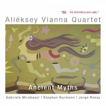 CD Aliéksey Vianna Quartet: Ancient Myths
