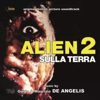 Alien 2 Sulla Terra / O.s.t.: Alien 2 Sulla Terra