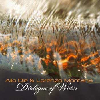 CD Alio Die: Dialogue Of Water