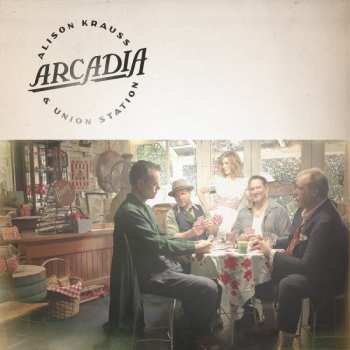 Album Alison Krauss & Union Station: Arcadia